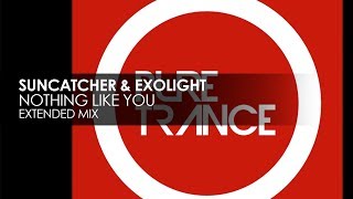 Suncatcher & Exolight - Nothing Like You