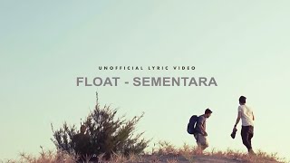Float - Sementara (Unofficial Lyric Video)