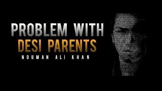 Problem With Desi Parents ᴴᴰ - They Really Need To Change - MUST WATCH