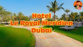 Le Royal Meridien Beach, Dubai Marine 4K