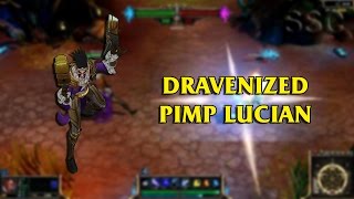 Dravenized Pimp Lucian LoL Custom Skin ShowCase