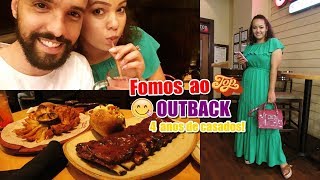 ? 4 ANOS DE CASADOS ? FOMOS AO OUTBACK?