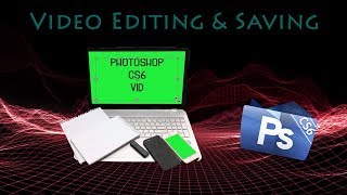 Video Editing in Adobe Photoshop CS6 Tutorial