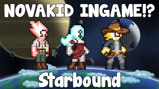 NOVAKID INGAME!? - Starbound Guide , Nightly Build - GullofDoom