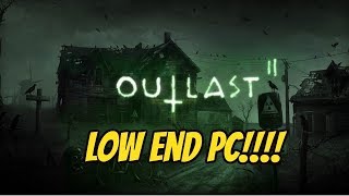 OUTLAST 2|LOW END GAMEPLAY|INTEL HD 4400|8GB RAM