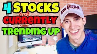 Check Out These 4 Stocks Currently Trending Up | May 2018