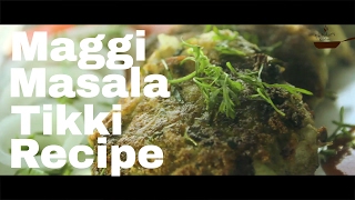 How to Make | Maggi Masala Tikki Recipe | Bachelor's Kitchen