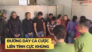 Kinh hoàng đường dây cá độ, ghi đề liên tỉnh gần 10 tỉ đồng mỗi tháng
