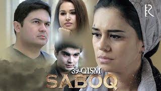 Saboq (o'zbek serial) | Сабок (узбек сериал) 39-qism