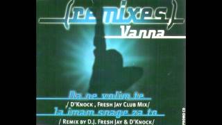 VANNA - Ja imam snage za to (Remix by DJ Fresh Jay & D'Knock)