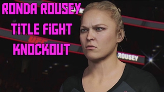 Ronda Rousey Knockout Full Title Fight | UFC 2 Female Pro Career Mode (EA Sports UFC 2 Gameplay)