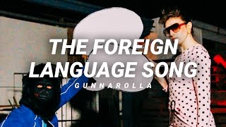 The Foreign Language Song (Ich Habe Sauerkraut in Meine Lederhosen) | gunnarolla