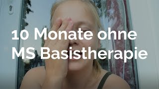 10 Monate ohne Multiple Sklerose Basistherapie I Lara Kristin