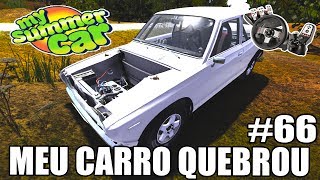 My Summer Car - QUEBROU O MOTOR NA LARGADA #66 (G27 mod)