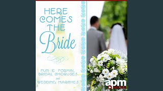 Bridal Chorus (“Here Comes the Bride”) (Orchestral Version)