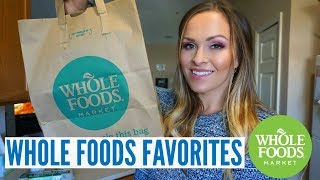 WHOLE FOODS Grocery Haul & Favorites