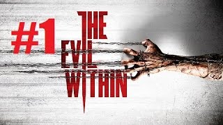 Прохождение The Evil Within на русском #1