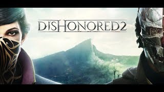 Dishonored 2 СКАЧАТЬ БЕСПЛАТНО! Download free!