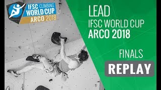 IFSC Climbing World Cup Arco 2018 - Lead - Finals - Men/Women