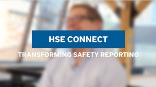 Safety Reporting Made Easy: the HSE Connect Story