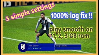 HOW TO FIX LAG IN PES 2019 MOBILE !! | 1000% WORKING | 1, 2, 3 GB RAM ? NO PROBLEM |