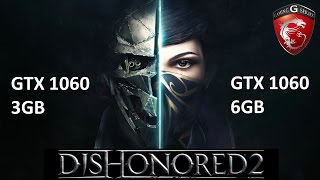 DISHONORED 2 Gameplay Benchmark GTX 1060 3GB / GTX 1060 6GB - MSI GP62MVR / MSI GE72VR