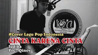#CoverLaguPopIndonesia | CINTA KARENA CINTA | JUDIKA