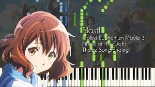 Blast! - Hibike! Euphonium Movie 3: Finale of the Oath Theme Song/ED - Piano Arrangement [Synthesia]