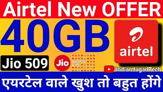 Jio 60GB Plan is now Countered by Airtel's 40GB UNLIMITED plan