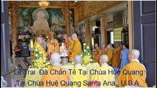 Lễ Trai  Đàn Chẩn Tế Tại Chùa Huệ Quang Santa Ana Ngày 01-07-2017 U.S.A