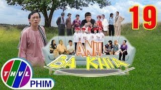 Anh Ba Khía - Tập 19