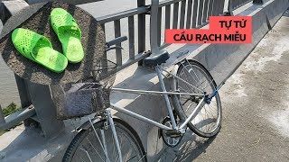 Không màng đến Tết, người đàn ông vứt xe đạp, nhảy cầu Rạch Miễu tự tử