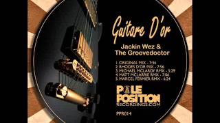 Jackin Wez & The Groovedoctor - "Guitare D'Or" (Marcel Fermier Remix) - (PPR014)