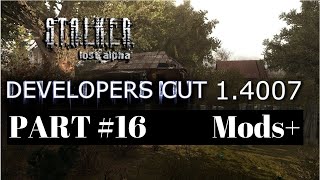 S T A L K E R  Lost Alpha Developer's Cut v1 4007, #16  Dead City.  Mercenaries.  mods+