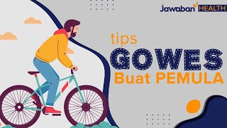 TIPS GOWES BUAT PEMULA | Jawaban Health Eps. 01