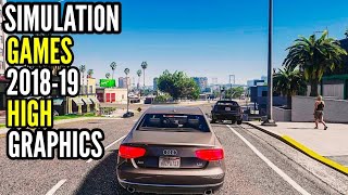 Top 10 SIMULATOR GAMES OF 2018-19 For Android & Ios || High Graphics Simulator Games 2018-19.