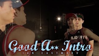 Ian Eastwood | "Good Ass Intro" - Chance The Rapper