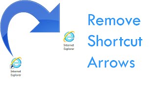 How to Remove Arrows on Shortcut Icons in Windows