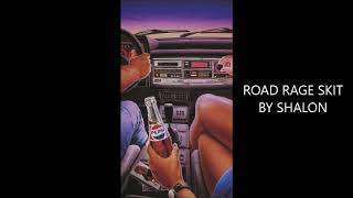 Road Rage/audio skit/"Chips TV theme song/Shalon Young Goddess Poetry