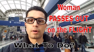 Woman PASSES OUT on the Flight! SYNCOPE