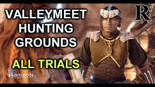 Horizon Zero Dawn - Valleymeet Hunting Grounds Location and All Trials Full Guide