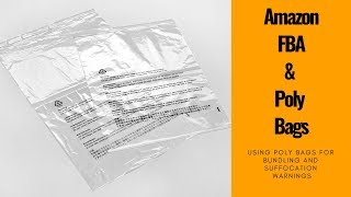 Amazon FBA: Using Poly Bags for Bundling and Suffocation Warnings