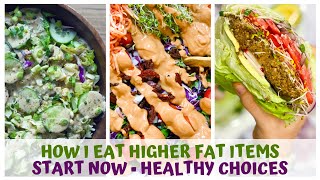 HOW I ENJOY HIGHER FAT ITEMS • START NOW • RAW VEGAN • HEALTHY FOOD