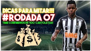 BOM E BARATO + VALORIZAÇÃO NA RODADA 7 ● CARTOLA FC 2019