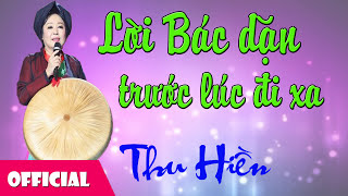 Lời Bác Dặn Trước Lúc Đi Xa - Thu Hiền [Audio]