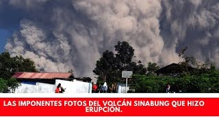 volcán Sinabung: Las imponentes fotos del volcán Sinabung que hizo erupción