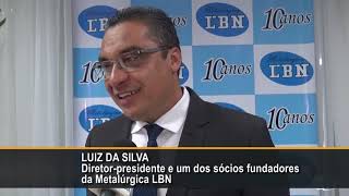 Especial 10 anos Metalúrgica LBN