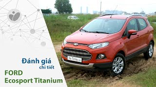 Đánh giá chi tiết Ford Ecosport Titanium