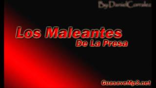 Los Maleantes De La Presa Se Va Muriendo Mi Alma,Porque Se Habra Ido (En Vivo 2013)