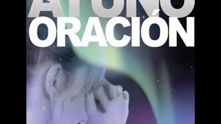 El secreto del Ayuno y Oración III